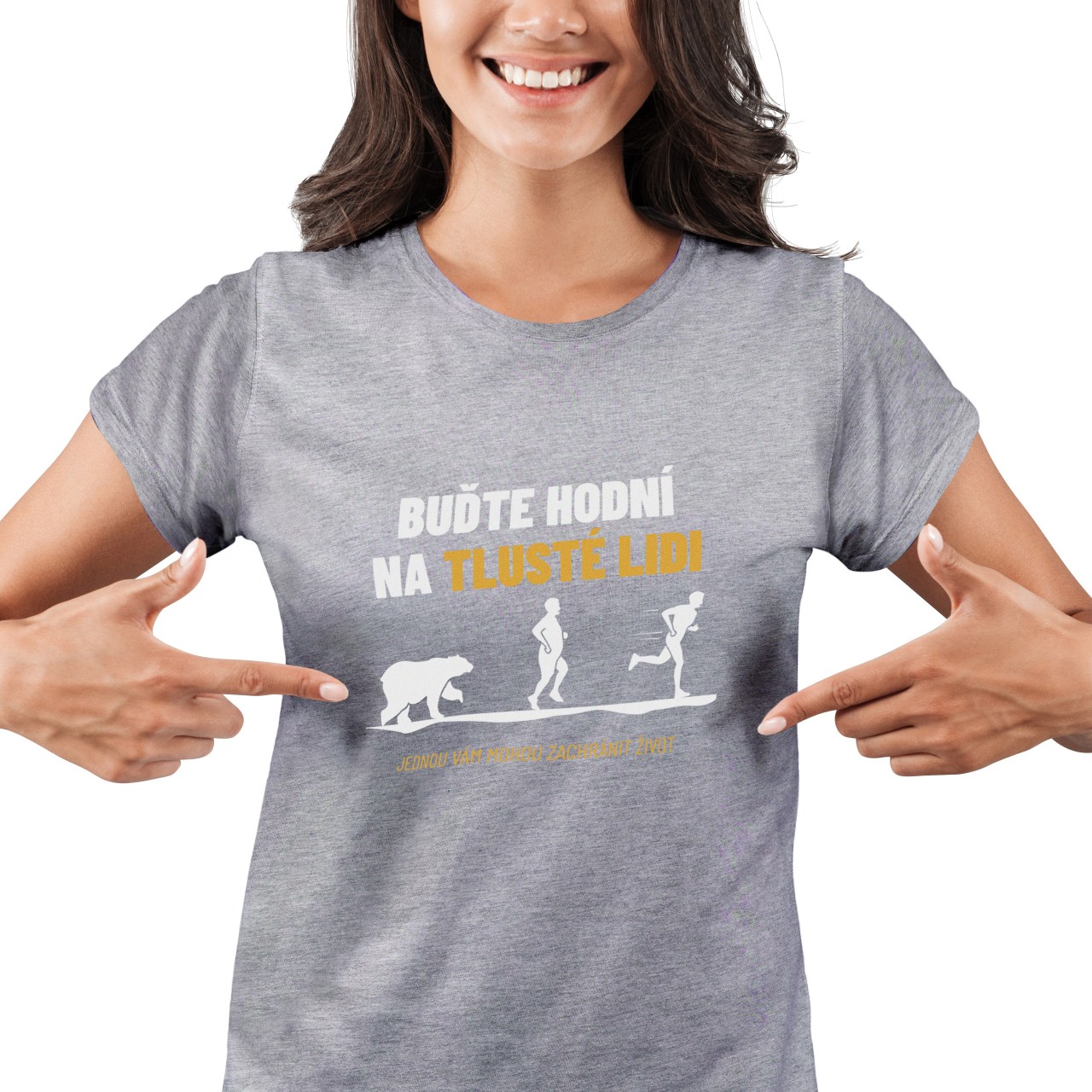 Dámské tričko s potiskem "Buďte hodní na tlusté lidi..."
