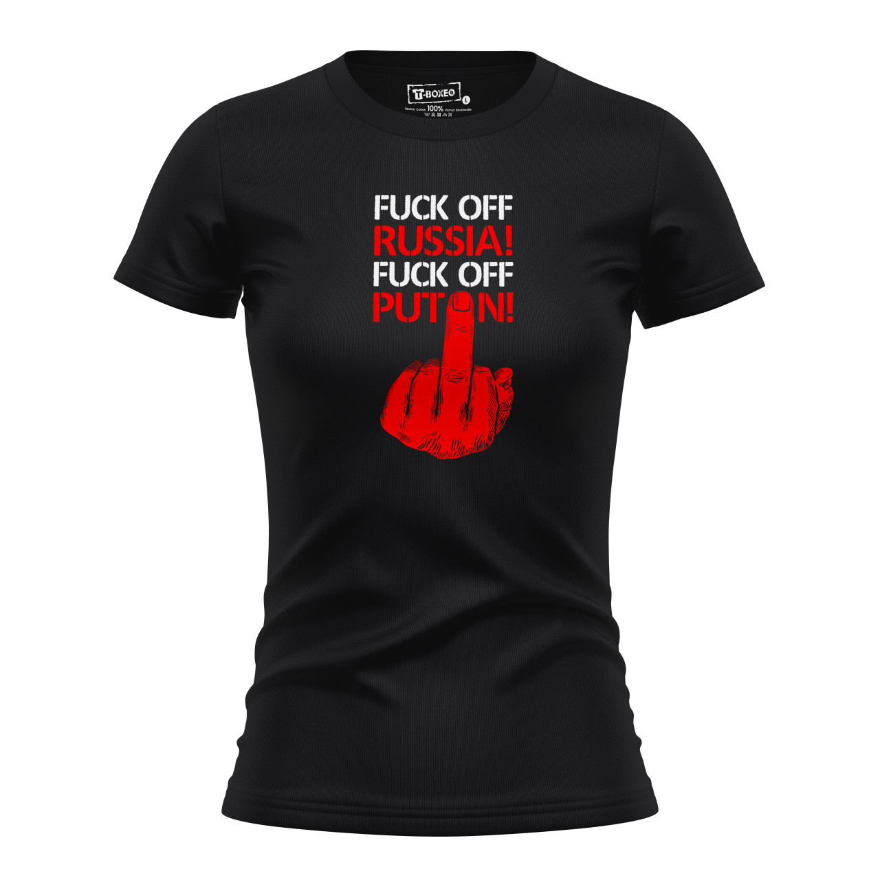 Dámské tričko s potiskem “Fuck off Russia! Fuck off Putin!”