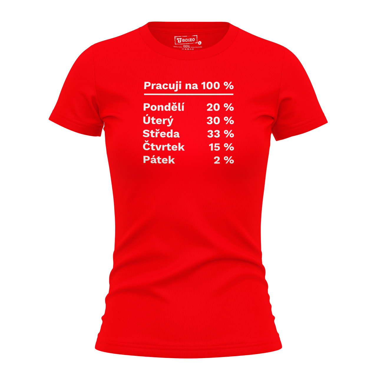 Dámské tričko s potiskem “Pracuji na 100 %”