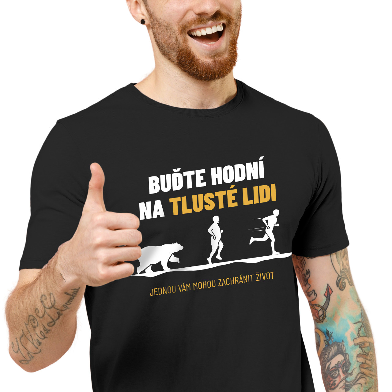 Pánské tričko s potiskem "Buďte hodní na tlusté lidi"