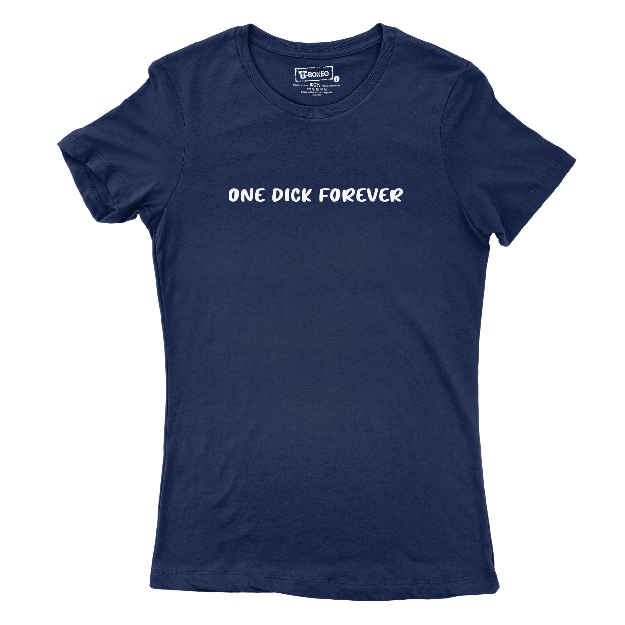 Dámské tričko s potiskem “One Dick Forever"