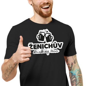 Pánské tričko s potiskem “Ženichův drinking team”