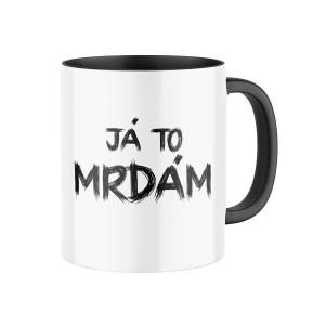 Hrnek s potiskem Já to mrdám