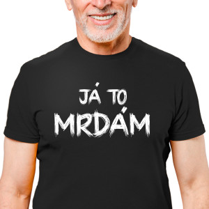 Pánské tričko s potiskem “Já to m*dám”