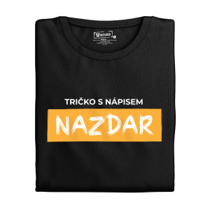 Tričko s potiskem “Nazdar”