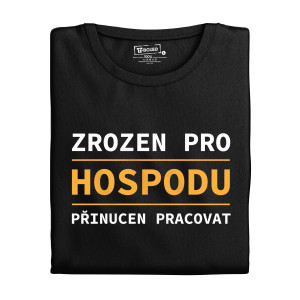 Pánské tričko s potiskem “Zrozen pro hospodu”