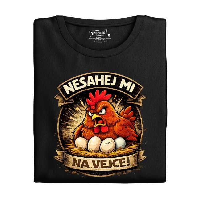 Pánské tričko s potiskem "Nesahej mi na vejce"
