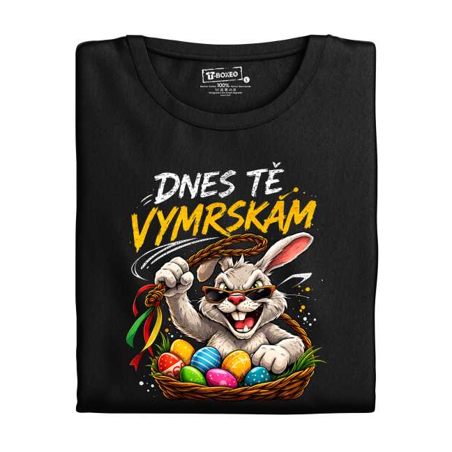 Pánské tričko s potiskem "Dnes tě vymrskám"