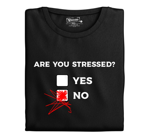 Levně Dámské tričko s potiskem ”Are you stressed”?
