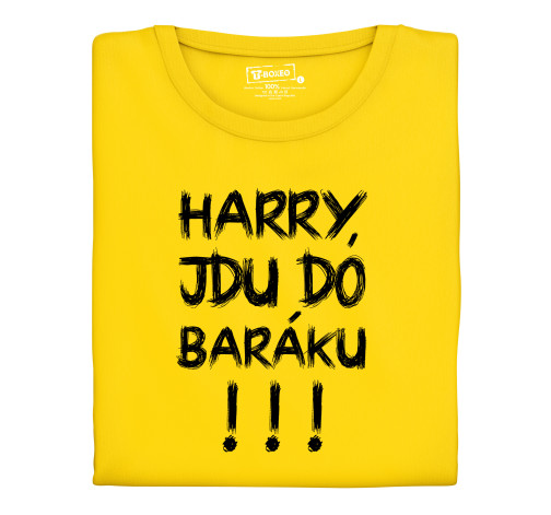 Levně Pánské tričko s potiskem “Harry, jdu do baráku!"