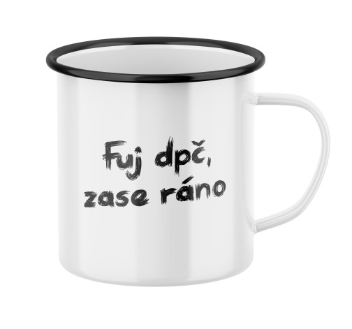 Plecháček s potiskem Fuj dpč, zase ráno