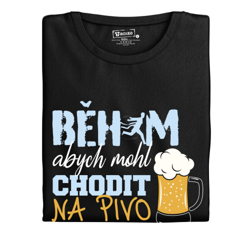 Levně Pánské tričko s potiskem "Běhám, abych mohl chodit na pivo"