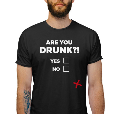 Levně Pánské tričko s potiskem "Are you drunk?!"